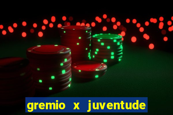 gremio x juventude futebol play hd